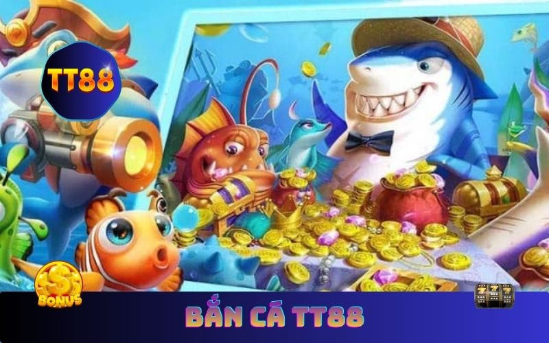 Cách Chơi Bắn Cá TT88 Hiệu Quả – Săn Cá Nổ Hũ Dễ Dàng